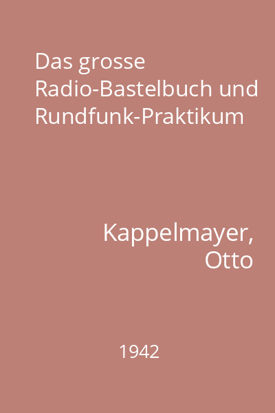 Das grosse Radio-Bastelbuch und Rundfunk-Praktikum