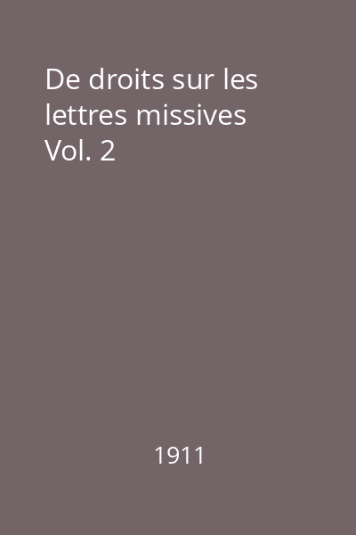 De droits sur les lettres missives Vol. 2