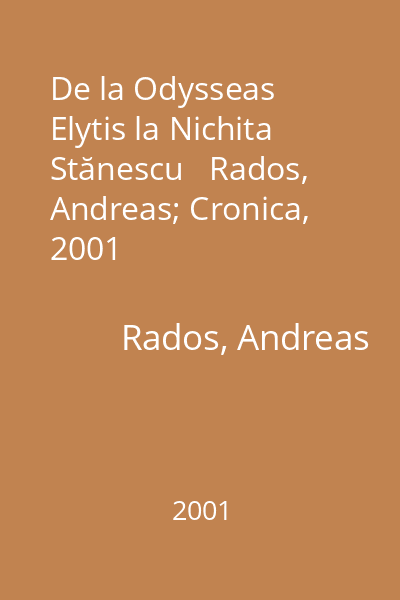 De la Odysseas Elytis la Nichita Stănescu   Rados, Andreas; Cronica, 2001