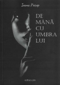 De mână cu umbra lui : [roman] Vol.1