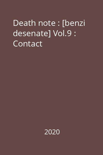 Death note : [benzi desenate] Vol.9 : Contact