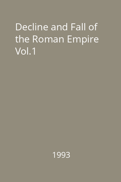 Decline and Fall of the Roman Empire Vol.1