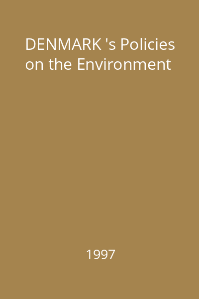 DENMARK 's Policies on the Environment