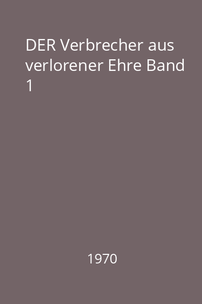 DER Verbrecher aus verlorener Ehre Band 1