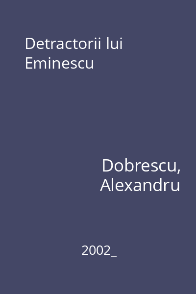 Detractorii lui Eminescu