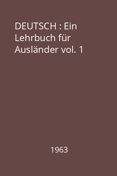 DEUTSCH : Ein Lehrbuch für Ausländer vol. 1