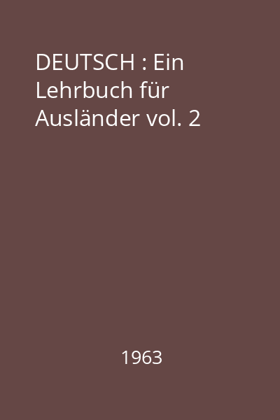 DEUTSCH : Ein Lehrbuch für Ausländer vol. 2