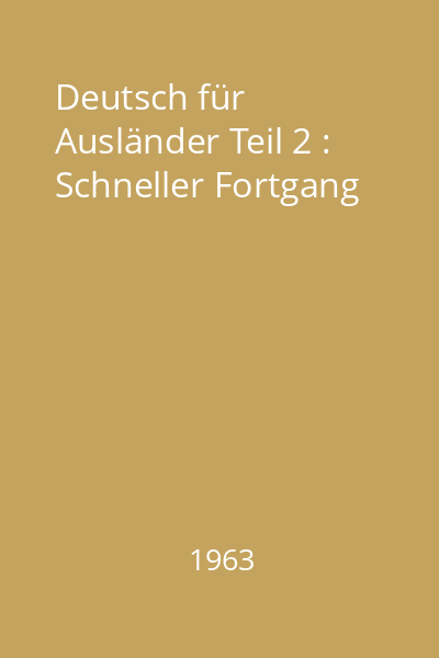 Deutsch für Ausländer Teil 2 : Schneller Fortgang