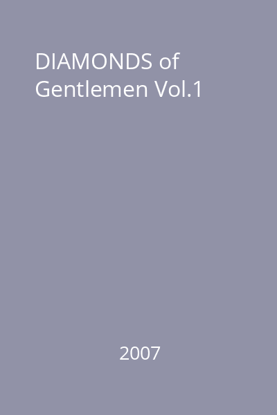 DIAMONDS of Gentlemen Vol.1