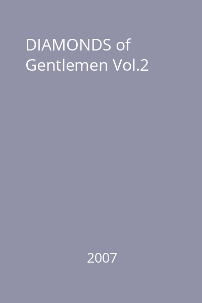 DIAMONDS of Gentlemen Vol.2