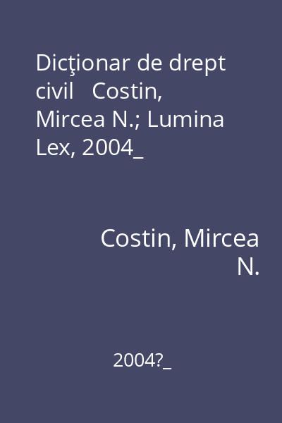 Dicţionar de drept civil   Costin, Mircea N.; Lumina Lex, 2004_