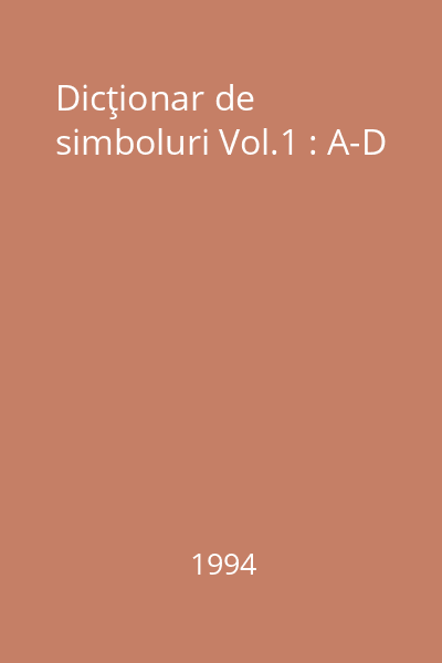 Dicţionar de simboluri Vol.1 : A-D