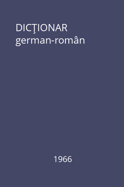DICŢIONAR german-român