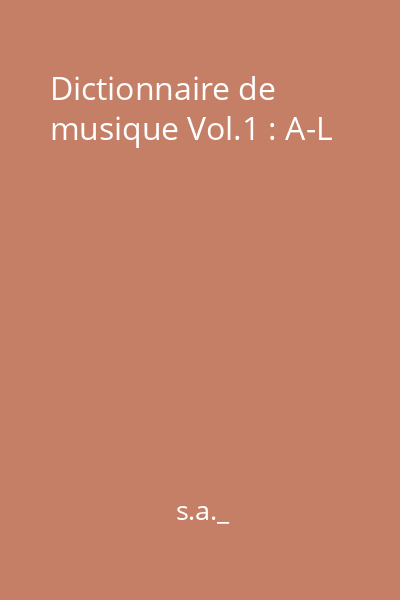 Dictionnaire de musique Vol.1 : A-L