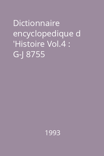 Dictionnaire encyclopedique d 'Histoire Vol.4 : G-J 8755