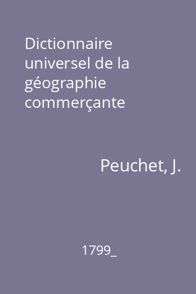 Dictionnaire universel de la géographie commerçante