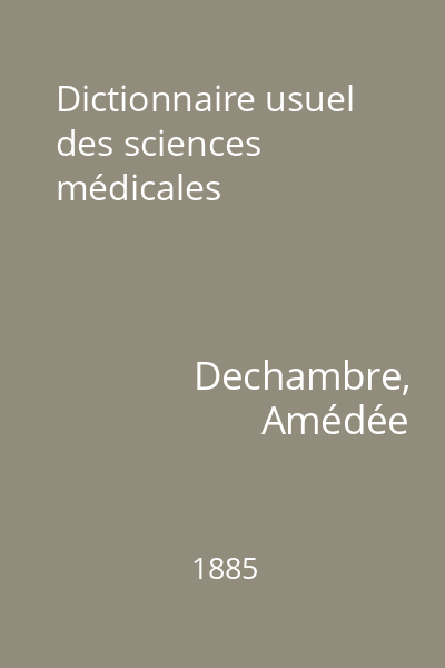 Dictionnaire usuel des sciences médicales