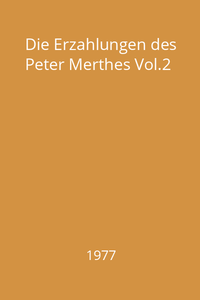 Die Erzahlungen des Peter Merthes Vol.2