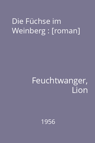 Die Füchse im Weinberg : [roman]