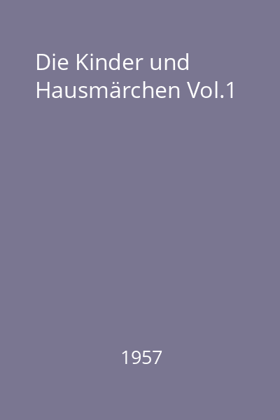 Die Kinder und Hausmärchen Vol.1