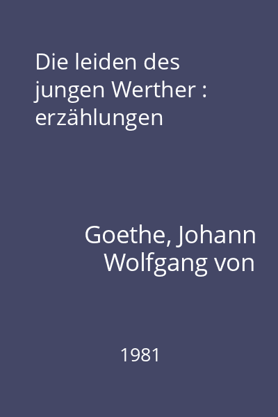 Die leiden des jungen Werther : erzählungen