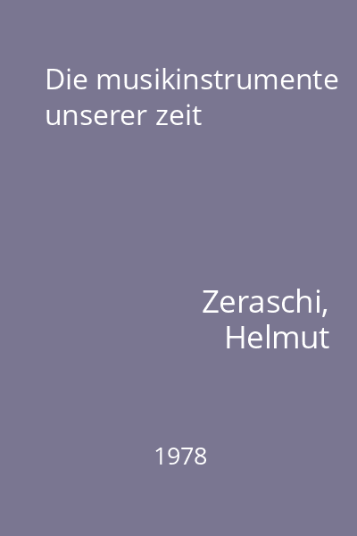 Die musikinstrumente unserer zeit