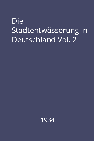 Die Stadtentwässerung in Deutschland Vol. 2