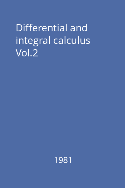 Differential and integral calculus Vol.2