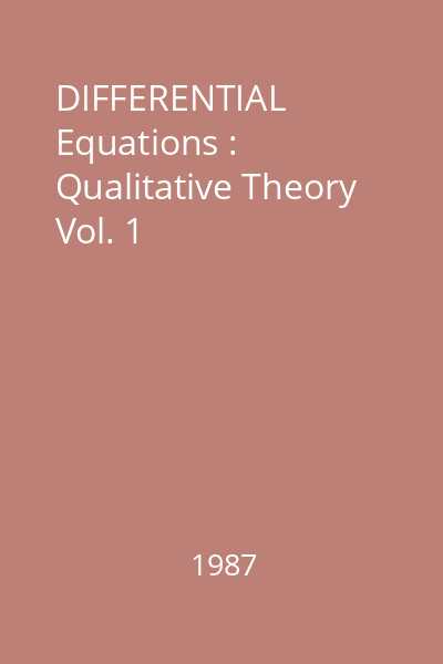 DIFFERENTIAL Equations : Qualitative Theory Vol. 1