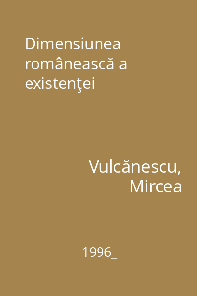 Dimensiunea românească a existenţei