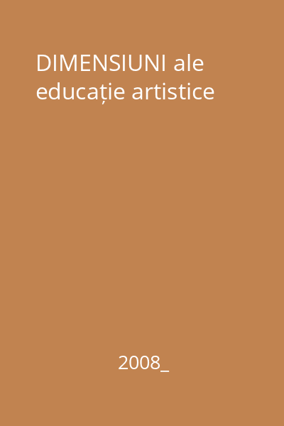 DIMENSIUNI ale educație artistice