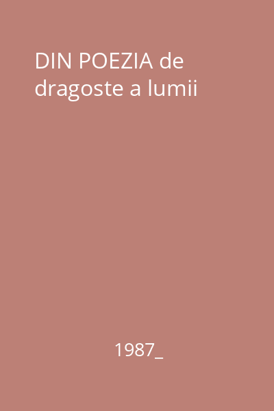 DIN POEZIA de dragoste a lumii