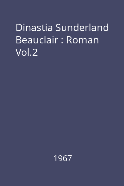 Dinastia Sunderland Beauclair : Roman Vol.2