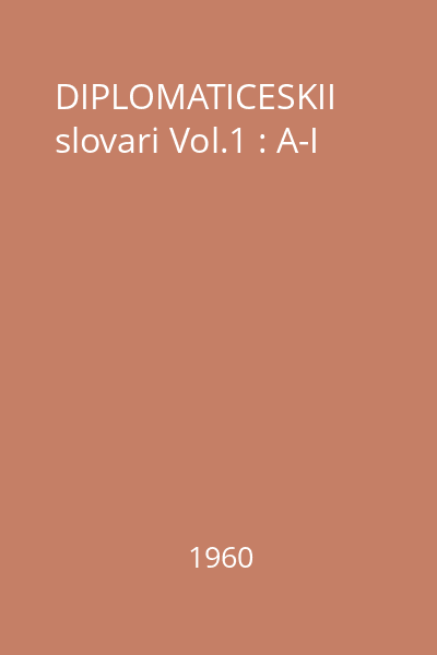 DIPLOMATICESKII slovari Vol.1 : A-I