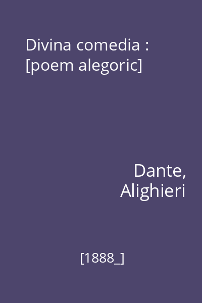 Divina comedia : [poem alegoric]