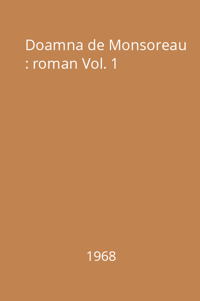 Doamna de Monsoreau : roman Vol. 1