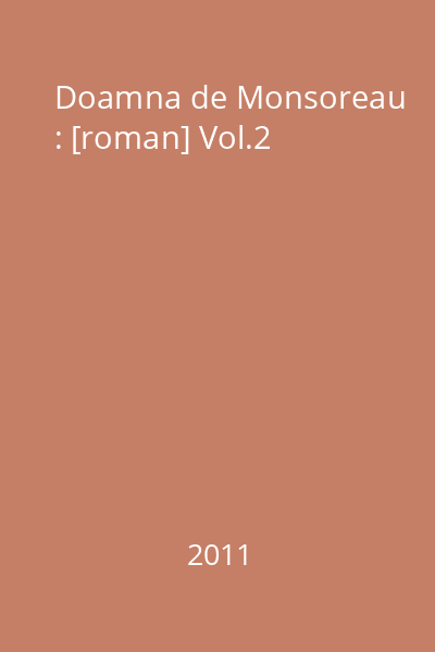 Doamna de Monsoreau : [roman] Vol.2