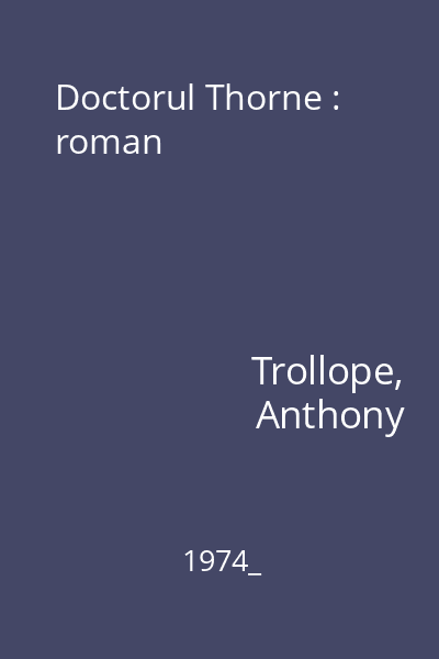 Doctorul Thorne : roman