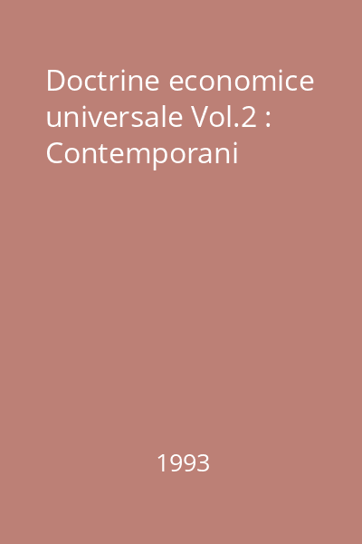 Doctrine economice universale Vol.2 : Contemporani