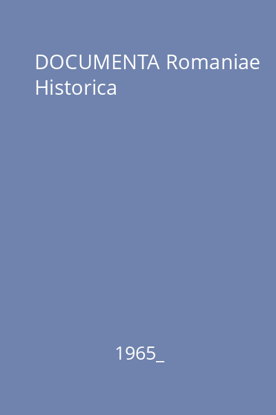 DOCUMENTA Romaniae Historica