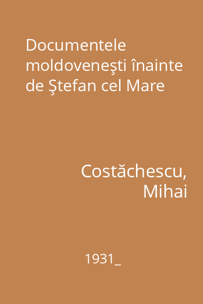 Documentele moldoveneşti înainte de Ştefan cel Mare