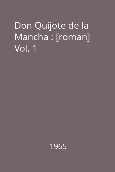 Don Quijote de la Mancha : [roman] Vol. 1