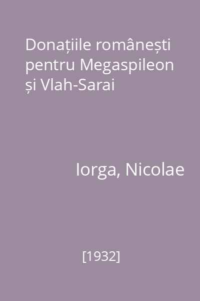 Donațiile românești pentru Megaspileon și Vlah-Sarai