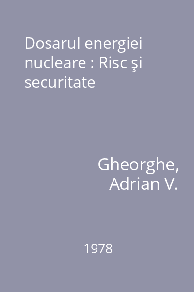 Dosarul energiei nucleare : Risc şi securitate