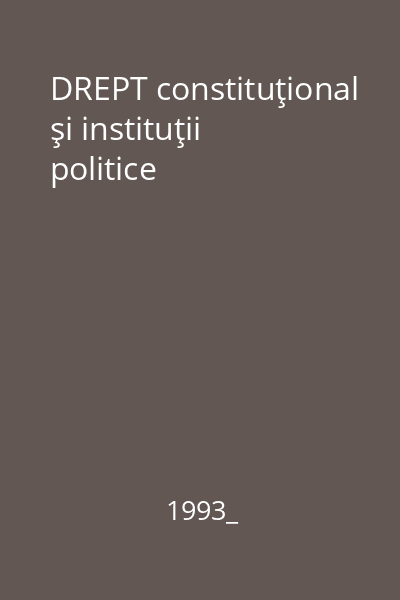 DREPT constituţional şi instituţii politice