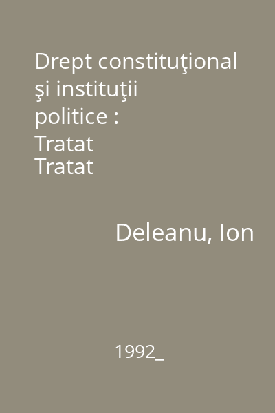 Drept constituţional şi instituţii politice : Tratat
Tratat