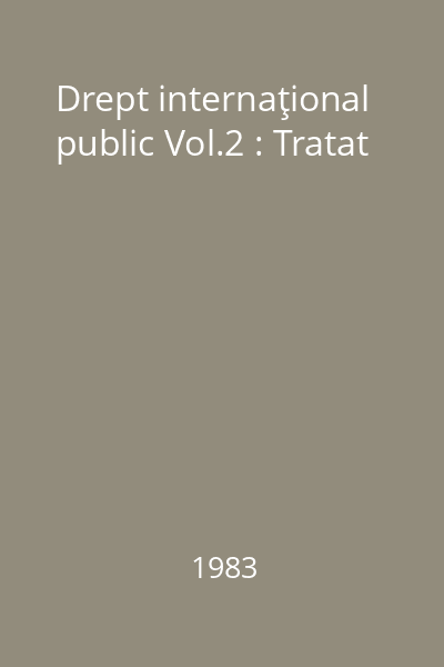 Drept internaţional public Vol.2 : Tratat