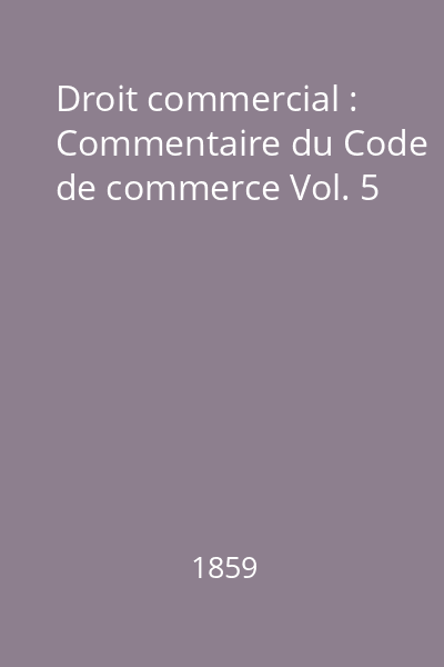 Droit commercial : Commentaire du Code de commerce Vol. 5