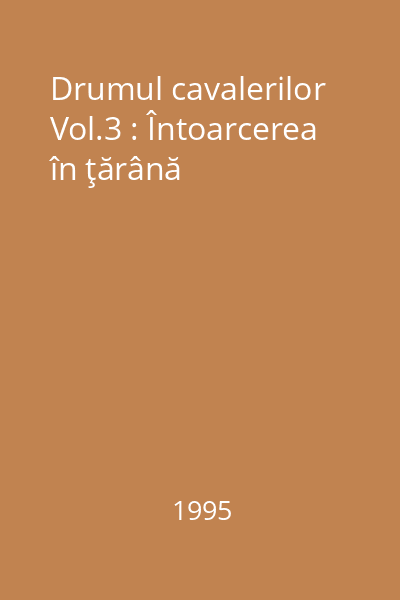 Drumul cavalerilor Vol.3 : Întoarcerea în ţărână