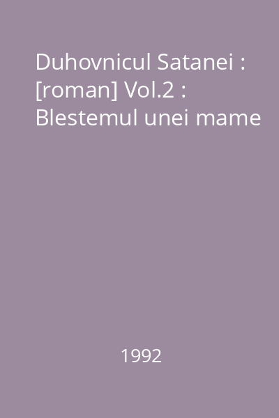 Duhovnicul Satanei : [roman] Vol.2 : Blestemul unei mame